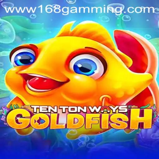 Exploring TenTonWaysGoldfish in the World of 168 Gamming